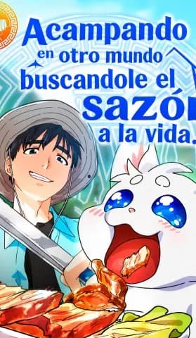 Acampando en otro Mundo: buscandole el sazon a la vida | Olympus Scanlation